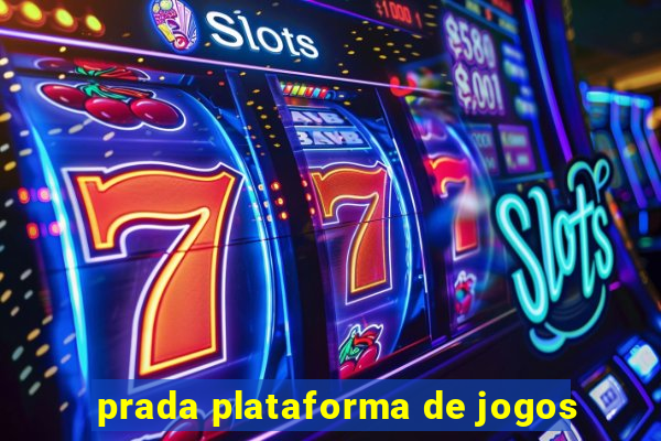 prada plataforma de jogos